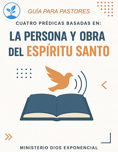 Pastor, ahorra tiempo. Descarga 4 sermones listos sobre la Persona y Obra del Espíritu Santo. Bosquejos bíblicos para enseñar con claridad.