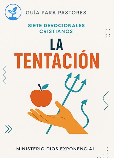 "La Tentación": Camina en Victoria 7 Días Siguientes. Descarga este Devocional Poderoso. No caigas en los mismos errores. 